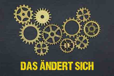 Zahnräder mit Schriftzug Das ändert sich